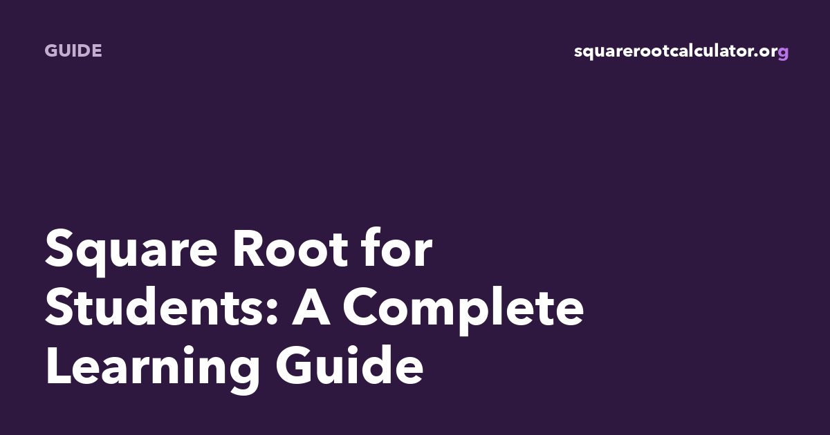 Square Root for Students: Easy Guide & Practice